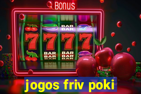 jogos friv poki